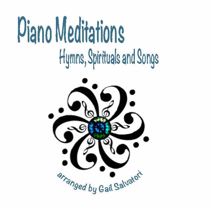 Piano Meditations ~ CD of traditional hymns for piano solo ~ Gail Salvatori